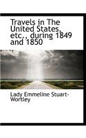 Travels in the United States, Etc., During 1849 and 1850