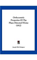Orthocentric Properties Of The Plane Directed N-Line (1912)
