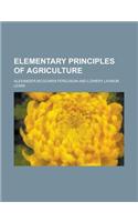 Elementary Principles of Agriculture