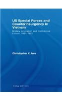 US Special Forces and Counterinsurgency in Vietnam