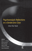 Psychoanalytic Reflections on a Gender-free Case