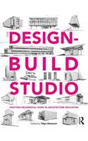 The Design-Build Studio: Crafting Meaningful Work in Architecture Education