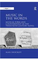 Music in the Words: Musical Form and Counterpoint in the Twentieth-Century Novel