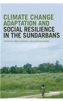Climate Change Adaptation and Social Resilience in the Sundarbans