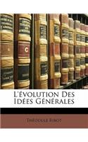 L'Evolution Des Idees Generales