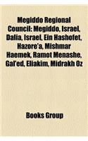 Megiddo Regional Council: Megiddo, Israel, Dalia, Israel, Ein Hashofet, Hazore'a, Mishmar Haemek, Ramot Menashe, Gal'ed, Eliakim, Midrakh Oz