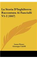 Storia D'Inghilterra Raccontata Ai Fanciulli V1-2 (1847)