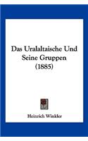 Das Uralaltaische Und Seine Gruppen (1885)