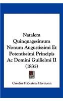 Natalem Quinquagesimum Nonum Augustissimi Et Potentissimi Principis Ac Domini Guilielmi II (1835): (Latin)
