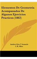 Elementos De Geometria Acompanados De Algunos Ejercicios Practicos (1862)