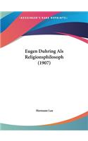 Eugen Duhring ALS Religionsphilosoph (1907)