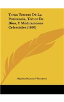 Tomo Tercero de La Penitencia, Temor de Dios, y Meditaciones Celestiales (1680)