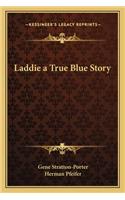 Laddie a True Blue Story