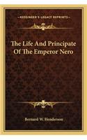 The Life And Principate Of The Emperor Nero