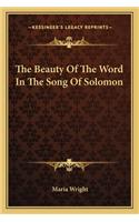 The Beauty Of The Word In The Song Of Solomon