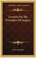 Lectures on the Principles of Surgery