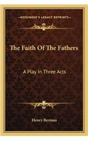 The Faith Of The Fathers