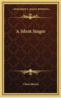 A Silent Singer