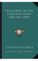 Discourses on the Christian Spirit and Life (1850)