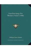 Four-Part Songs for Women's Voices (1896)