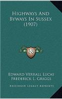 Highways And Byways In Sussex (1907)
