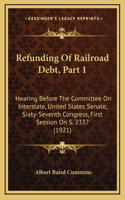 Refunding of Railroad Debt, Part 1