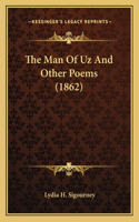 The Man Of Uz And Other Poems (1862): (English)