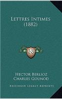 Lettres Intimes (1882)