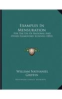 Examples In Mensuration: For The Use Of National And Other Elementary Schools (1852)