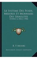 Le Systeme Des Poids, Mesures Et Monnaies Des Israelites
