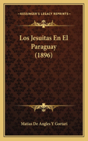 Jesuitas En El Paraguay (1896)