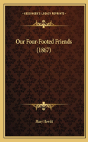 Our Four-Footed Friends (1867): (English)