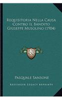 Requisitoria Nella Causa Contro Il Bandito Giuseppe Musolino (1904)