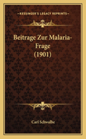 Beitrage Zur Malaria-Frage (1901)