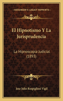 Hipnotismo Y La Jurisprudencia