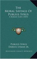 Moral Sayings Of Publius Syrus