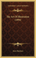 The Art Of Illustration (1894)