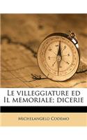 Le Villeggiature Ed Il Memoriale; Dicerie