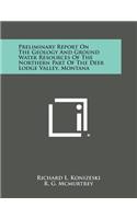 Preliminary Report on the Geology and Ground Water Resources of the Northern Part of the Deer Lodge Valley, Montana