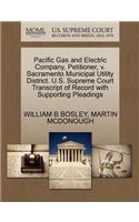 Pacific Gas and Electric Company, Petitioner, V. Sacramento Municipal Utility District. U.S. Supreme Court Transcript of Record with Supporting Pleadings