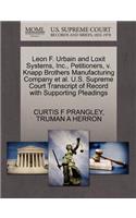 Leon F. Urbain and Loxit Systems, Inc., Petitioners, V. Knapp Brothers Manufacturing Company Et Al. U.S. Supreme Court Transcript of Record with Supporting Pleadings