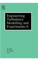 Engineering Turbulence Modelling and Experiments 6
