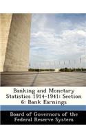 Banking and Monetary Statistics 1914-1941: Section 6: Bank Earnings(English)