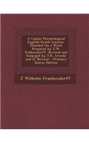 A Copius Phraseological English-Greek Lexicon, Founded on a Work Prepared by J.W. Fradersdorff, Revised and Enlarged by T.K. Arnold and H. Browne -