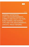 General Definitions, Copy for Advertisements, Correct and Faulty Diction, Punctuating and Editing, Type and Type Measurements, Layouts, Proof-Reading