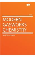 Modern Gasworks Chemistry