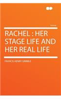 Rachel: Her Stage Life and Her Real Life
