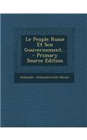 Le Peuple Russe Et Son Gouvernement...