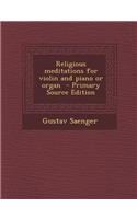 Religious Meditations for Violin and Piano or Organ