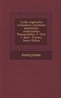 Cyclus: Organischer Verbundener Lehrbucher Sammtlicher Medicinischen Wissenschaften. 9. Theil, 1. Band - Primary Source Edition